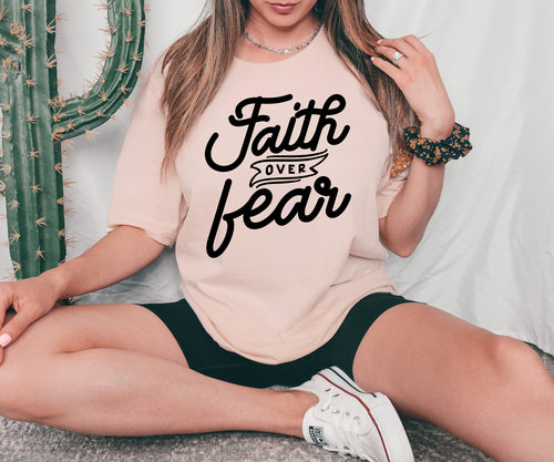 Faith Over Fear T-shirt